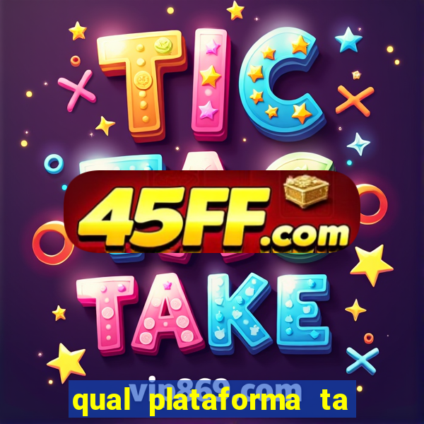 qual plataforma ta pagando mais